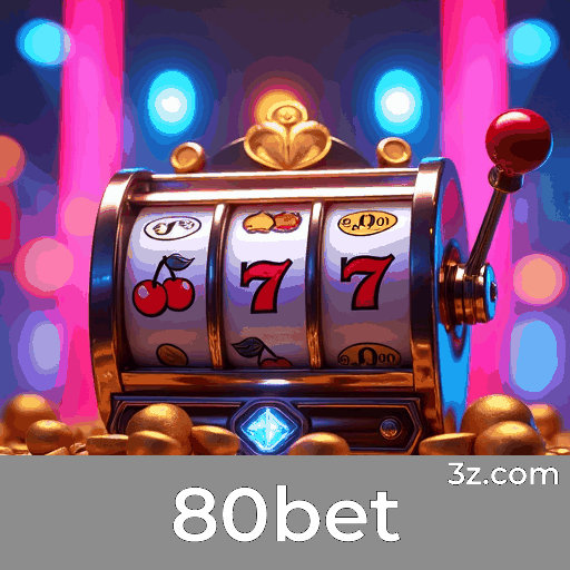 80bet: Desbloqueie Bônus Incríveis Agora!