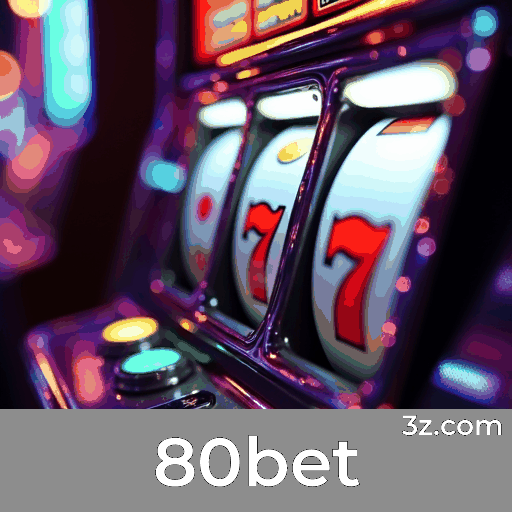 80bet: Experiência Diversificada e Imersiva